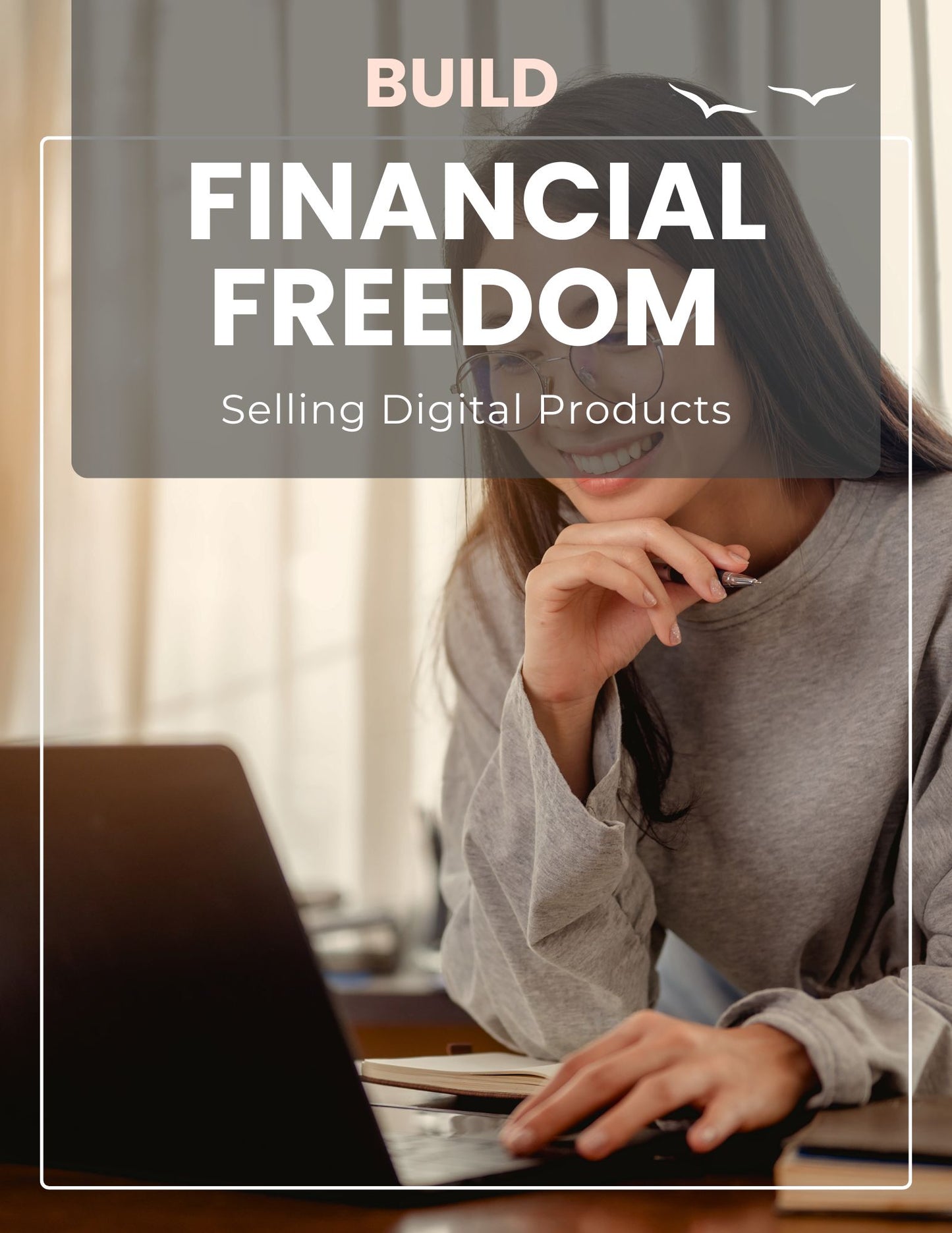 Build Financial Freedom Selling Digital Products